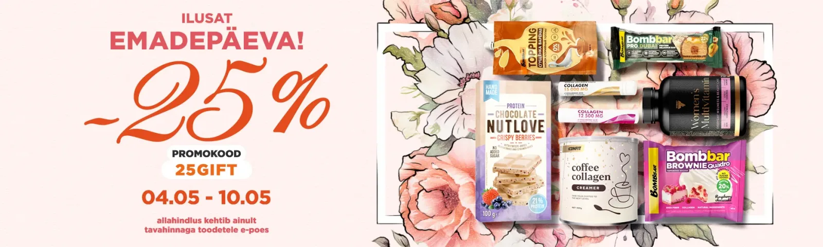 Emadepäeva kingitused -25% koodiga 25GIFT